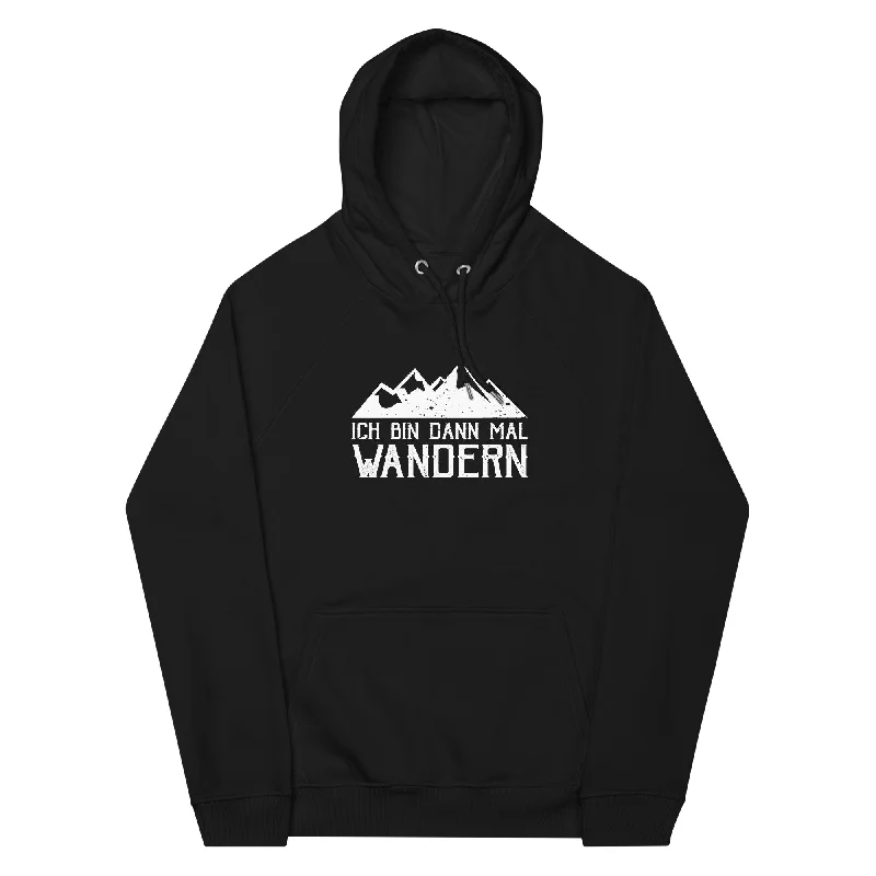 Ich bin dann mal wandern - Unisex Premium Organic Hoodie Hoodie with Metallic Shiny Futuristic