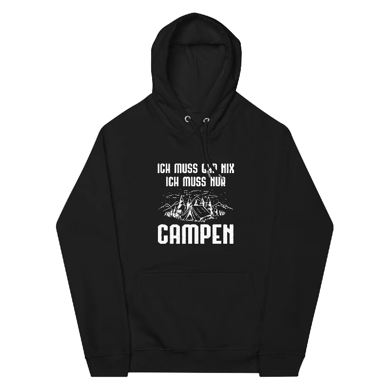 Ich Muss Gar Nix Ich Muss Nur Campen - Unisex Premium Organic Hoodie Hoodie with Mock Neck Collared Structured